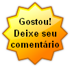 Gostou!
Deixe seu
comentário